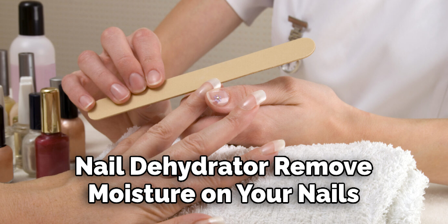 A Nail Dehydrator Remove Moisture on Your Nails