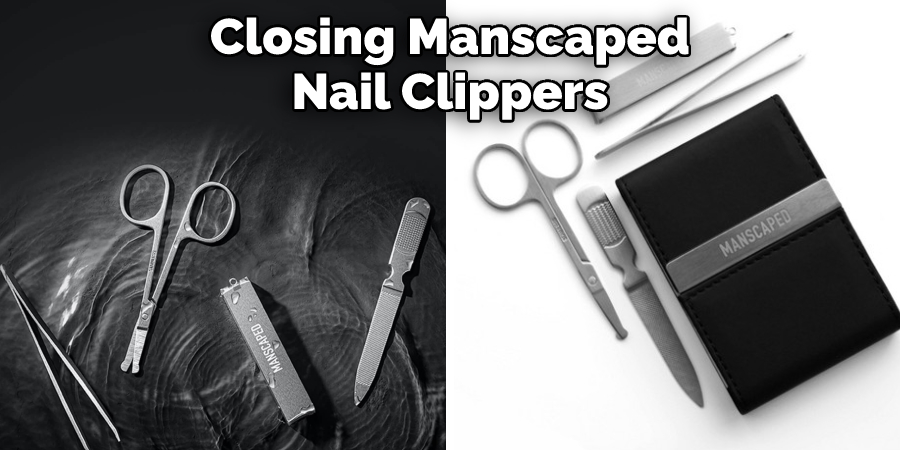 Closing Manscaped Nail Clippers