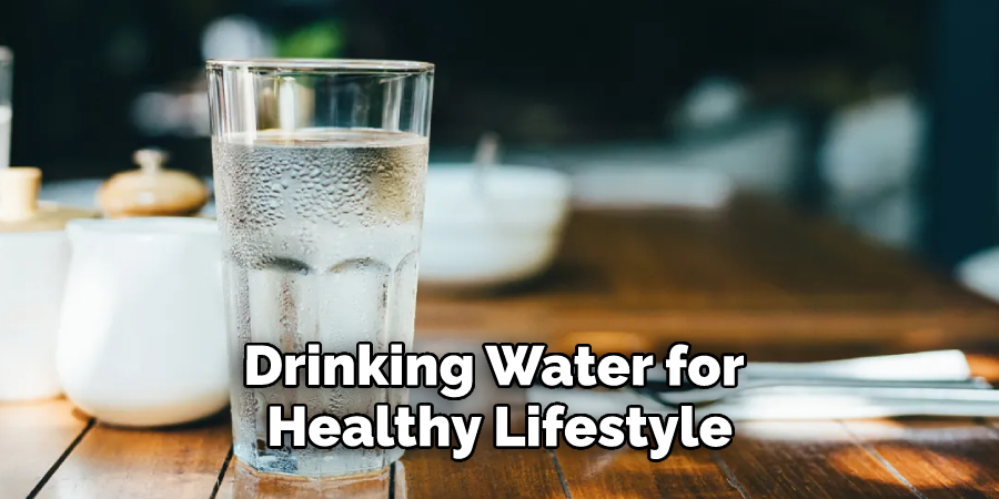 Drinking Enough Water and Living a Healthy Lifestyle