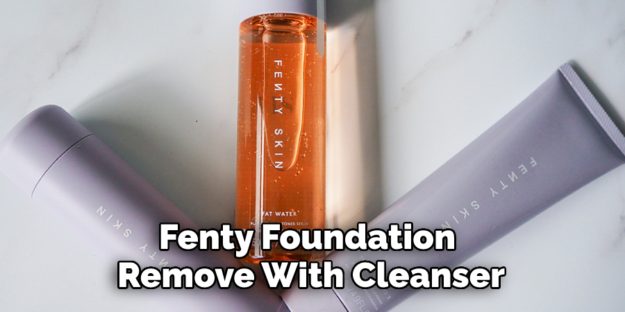 Fenty Foundation Remove With Cleanser