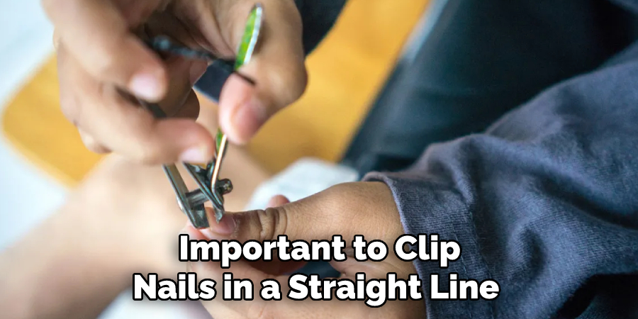 Important to Clip Nails in a Straight Line