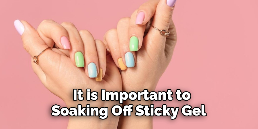  It is Important to Soaking Off Sticky Gel Nails