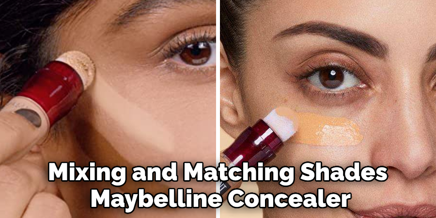 Mixing and Matching Shades Maybelline Concealer