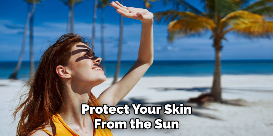 Protect Your Skin From the Sun