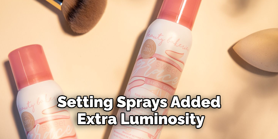 Setting Sprays Added Extra Luminosity