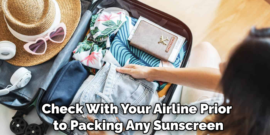 Check With Your Airline Prior to Packing Any Sunscreen