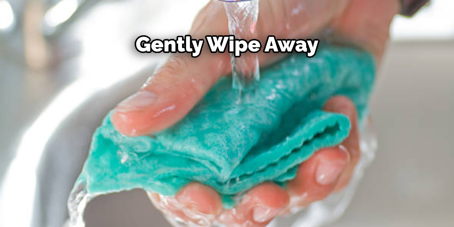 Gently Wipe Away