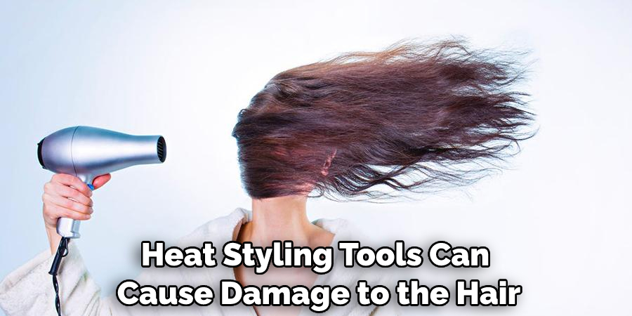 Heat Styling Tools Can Cause Damage to the Hair