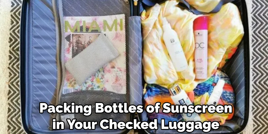 Packing Bottles of Sunscreen in Your Checked Luggage