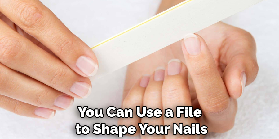 You Can Use a File to Shape Your Nails