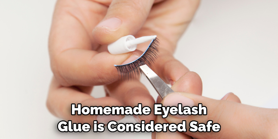 Homemade Eyelash Glue is Considered Safe