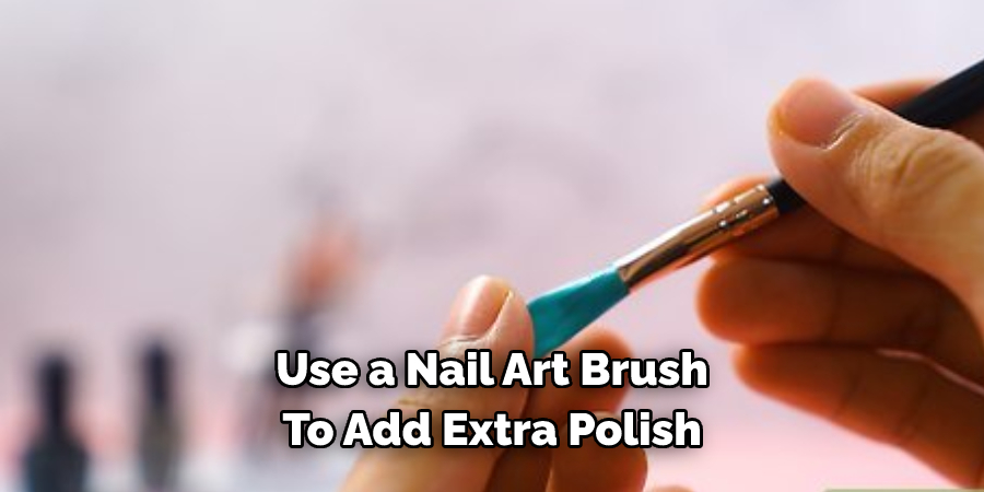 Use a Nail Art Brush 
To Add Extra Polish