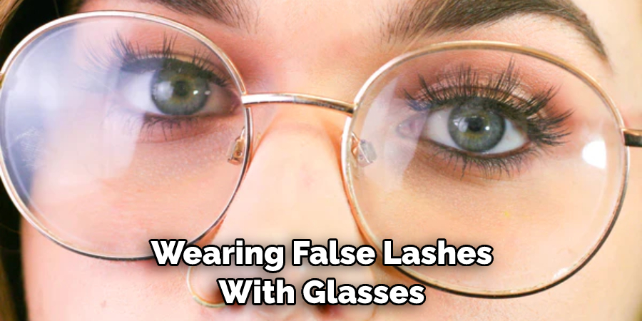 Wearing False Lashes With Glasses