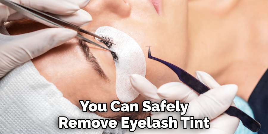 You Can Safely Remove Eyelash Tint