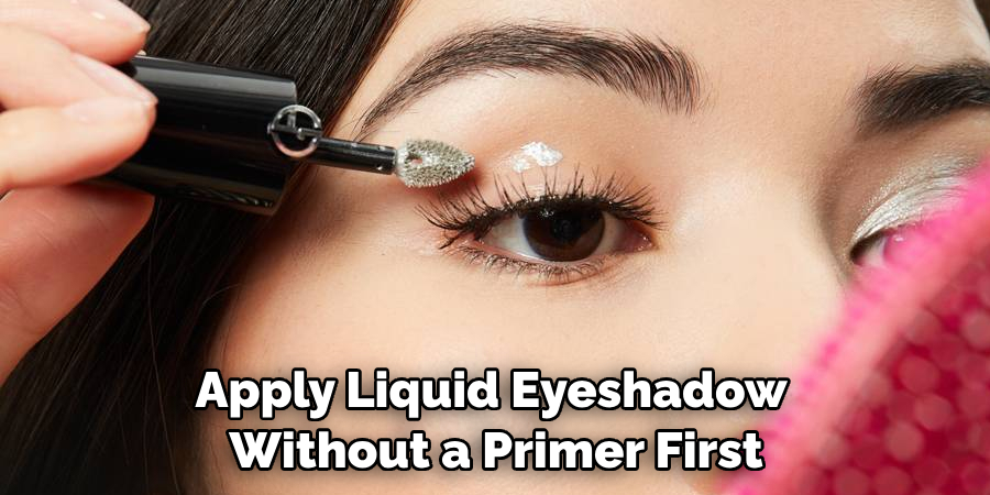 Apply Liquid Eyeshadow Without a Primer First