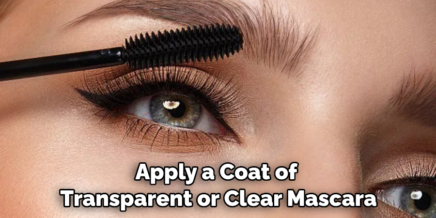 Apply a Coat of Transparent or Clear Mascara