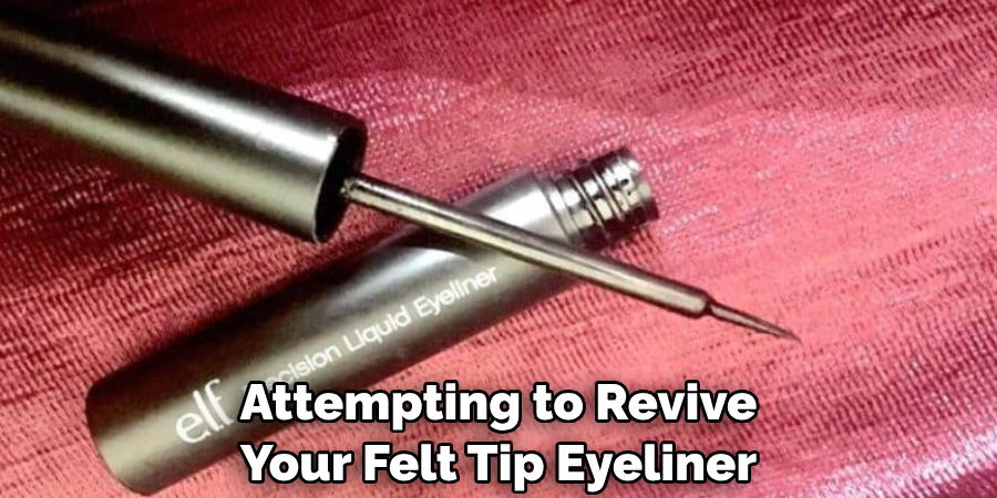 Attempting to Revive Your Felt Tip Eyeliner