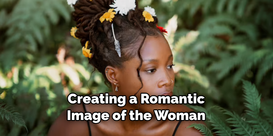 Creating a Romantic Image of the Woman