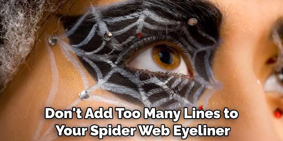 Don't Add Too Many Lines to Your Spider Web Eyeliner