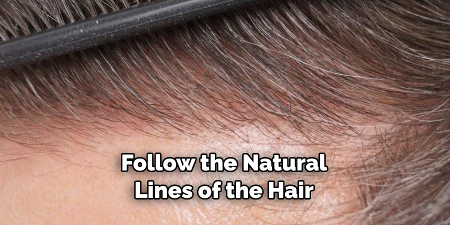 Follow the Natural Lines of the Hair