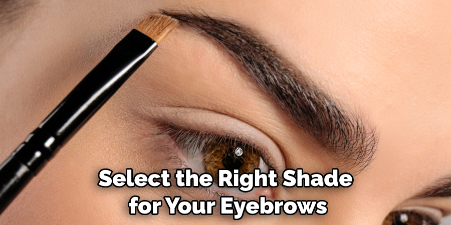 Select the Right Shade for Your Eyebrows