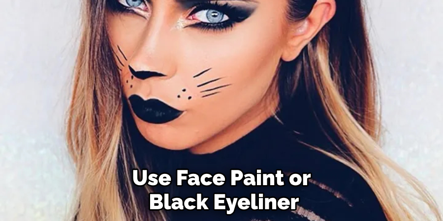 use face paint or black eyeliner