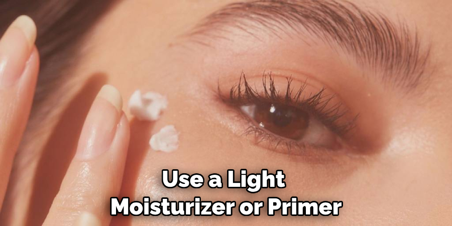 Use a Light Moisturizer or Primer