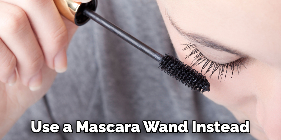 Use a Mascara Wand Instead