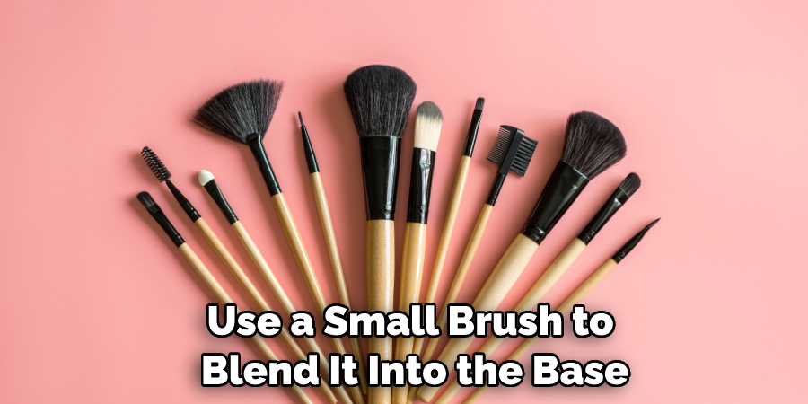 Use a Small Brush to Blend It Into the Base