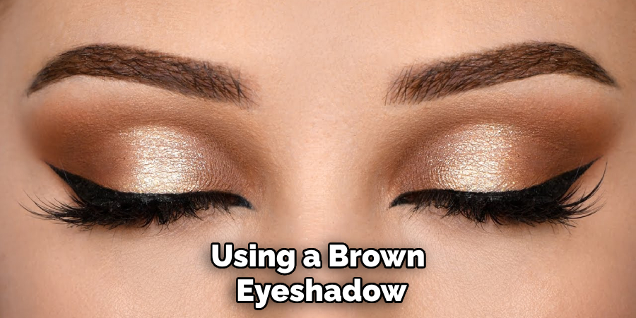 Using a Brown Eyeshadow