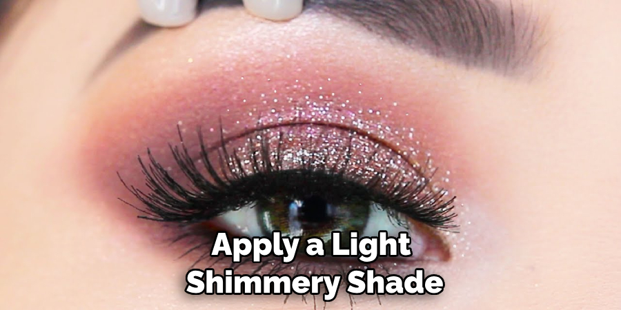 Apply a Light Shimmery Shade