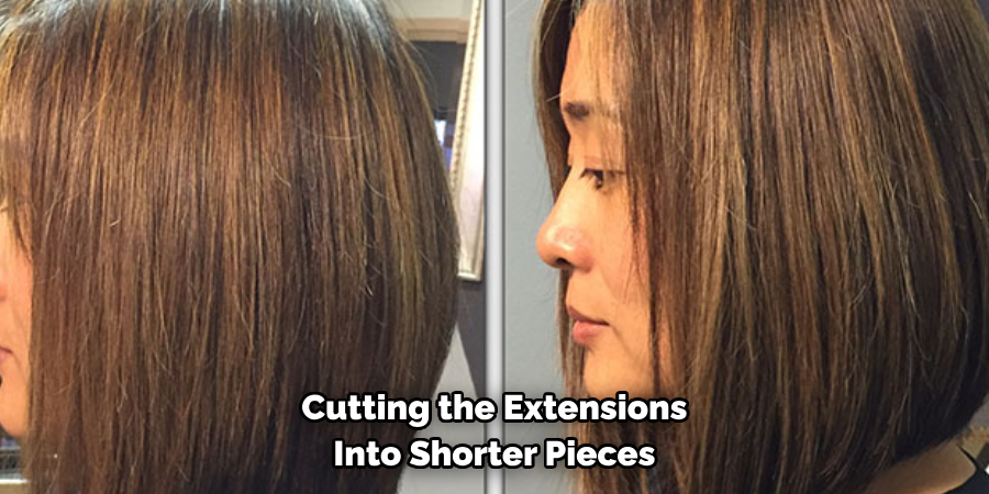 Cutting the Extensions 
Into Shorter Pieces