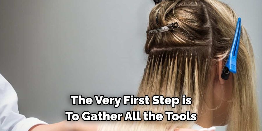 The Very First Step is To Gather All the Tools