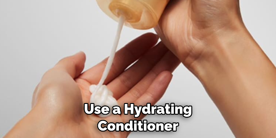 Use a Hydrating Conditioner