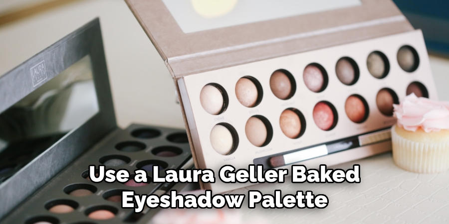 Use a Laura Geller Baked Eyeshadow Palette