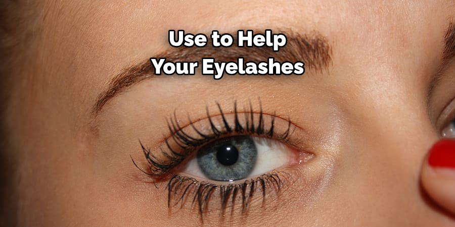 Use to Help Your Eyelashes