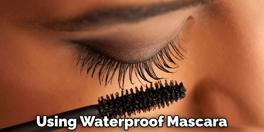 Using Waterproof Mascara