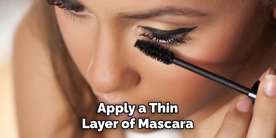 Apply a Thin Layer of Mascara