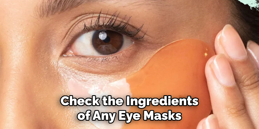 Check the Ingredients of Any Eye Masks