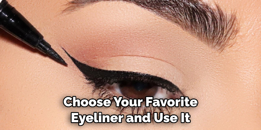 Choose Your Favorite Eyeliner and Use It