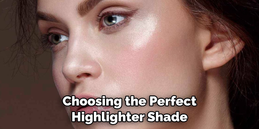 Choosing the Perfect Highlighter Shade