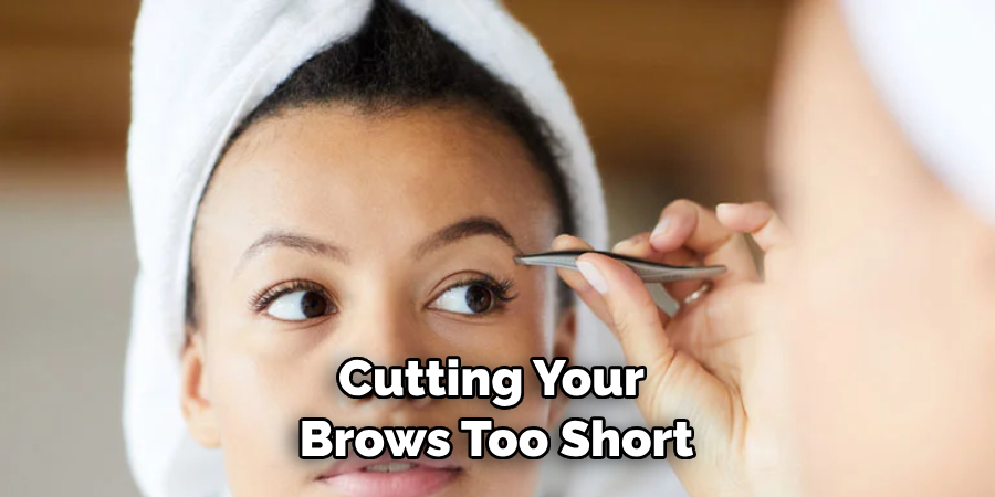 Cutting Your Brows Too Short