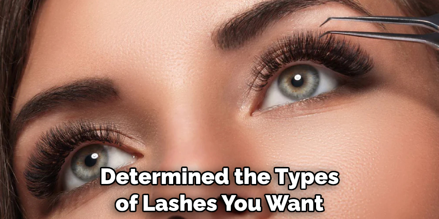 Determined the Types of Lashes You Want