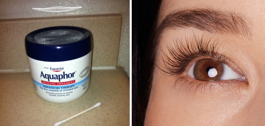 How to Put Aquaphor on Eyelashes