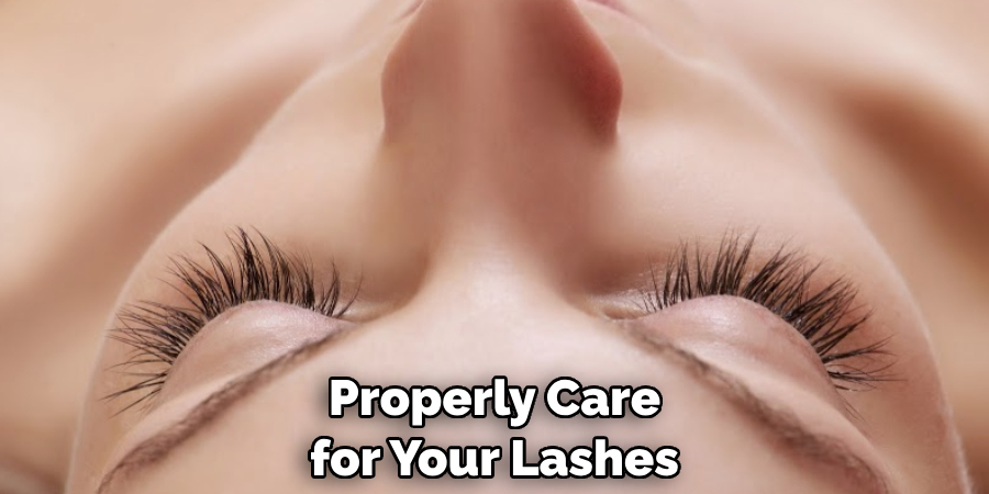 Properly Care for Your Lashes