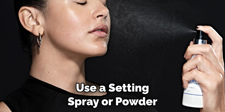 Use a Setting Spray or Powder