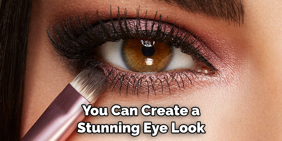 You Can Create a Stunning Eye Look