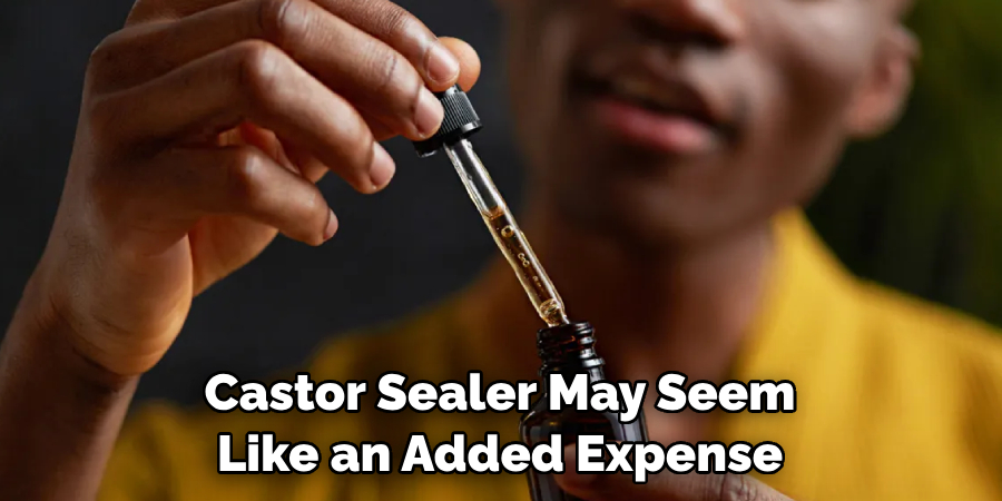 Castor Sealer May Seem Like an Added Expense