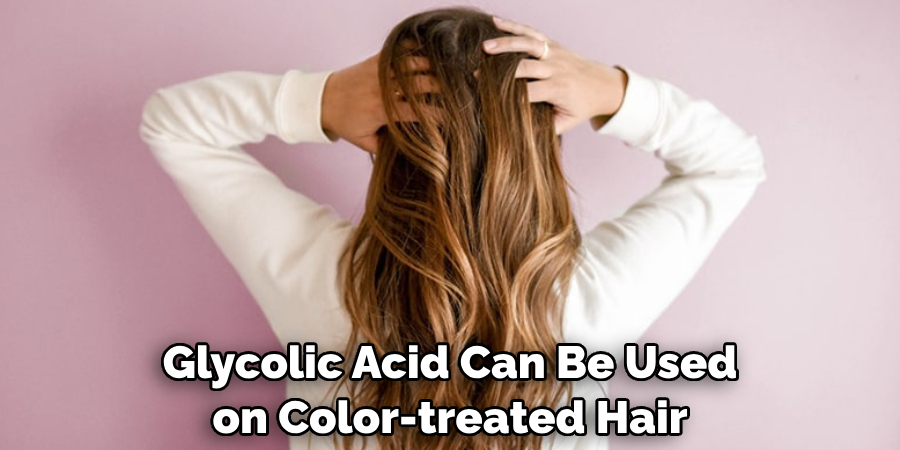 Glycolic Acid Can Be Used on Color-treated Hair