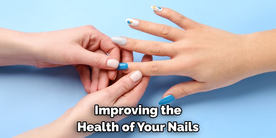 Improving the
Health of Your Nails